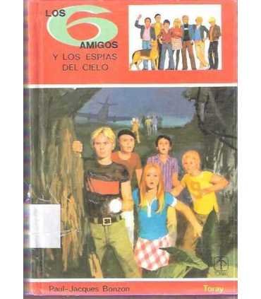 Los seis amigos y los espías del cielo