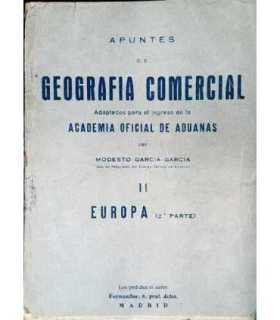 Apuntes de Geografía Comercial. Tomo II. Europa (2ª parte). Adaptados para el ingreso en la Academia Oficial de Aduanas