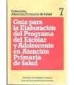 Guía para la elaboración del programa del escolar y adolescente en atención primaria de salud