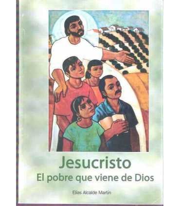 Jesucristo el pobre que viene de Dios