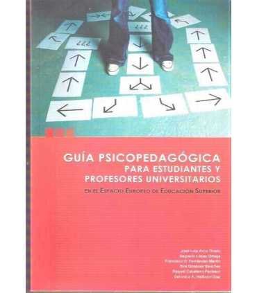 Guía psicopedagógica para estudiantes y profesores universitarios en el espacio Europeo de educación superior