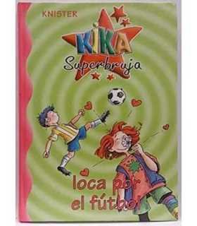 Kika Superbruja, loca por el fútbol