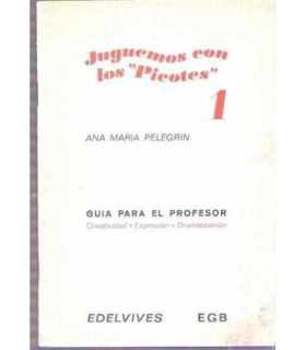 Juguemos con los "picotes" 1, guía para el profesor