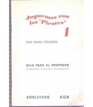 Juguemos con los "picotes" 1, guía para el profesor