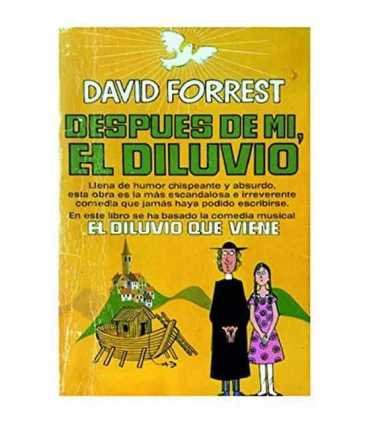 Despues de mí, el diluvio. El diluvio que viene