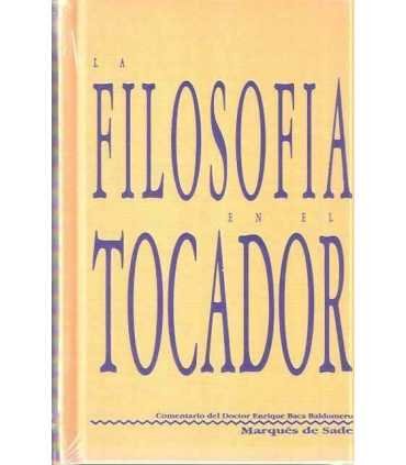 La Filosofía en el tocador. Comentario del Doctor Enrique Baca Baldomero