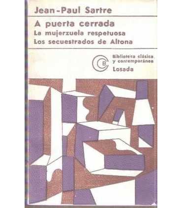 A puerta cerrada. La mujerzuela respetuosa. Los secuestrados de Altona