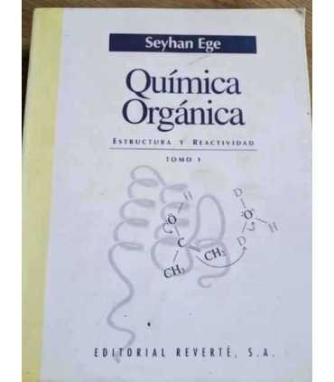 Quimica orgánica. Tomo I: Estructura y reactividad