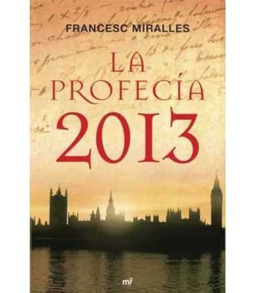 La Profecía 2013