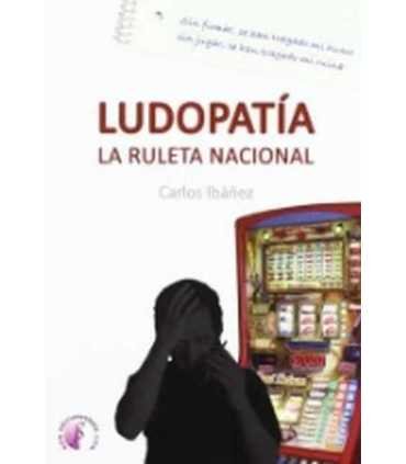 Ludopatía : la ruleta nacional