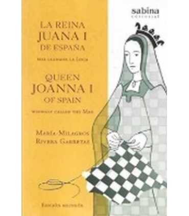 La reina Juana I de España. Mal llamada la Loca