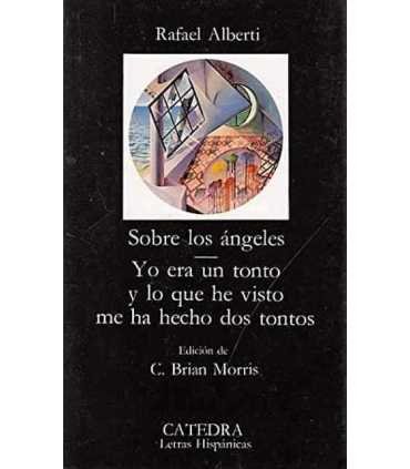 Sobre los ángeles. Yo era un tonto y lo que he visto me ha hecho dos tontos.
