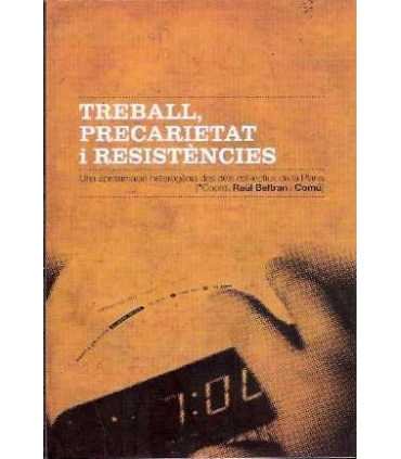 Treball, Precarietat i resistències