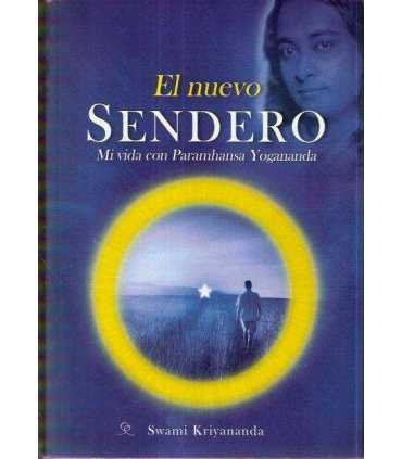 El Nuevo sendero. Mi vida con Paramhansa Yogananda