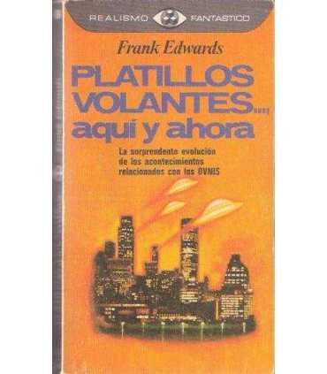 Platillos volantes aquí y ahora