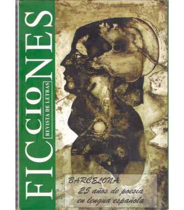 Ficciones, 9. Revista de Letras. Barcelona: 25 años de poesía en lengua española.