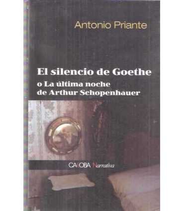 El silencio de Goethe o La última noche de Arthur Schopenhauer