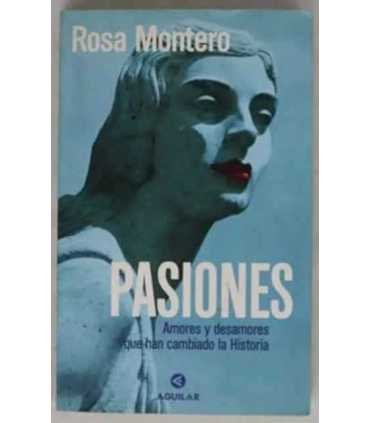 Pasiones. Amores y desamores que han cambiado la historia