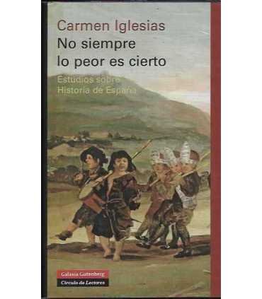 No siempre lo peor es cierto. Estudios sobre historia de España