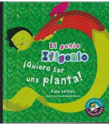 El genio Ifigenio ¡Quiero ser una planta!