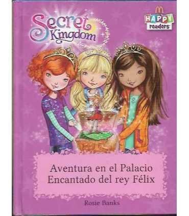Secret Kingdom. Aventura en el palacio encantado del rey Felix