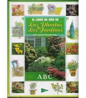 El Libro de Oro de Las Plantas y los Jardines