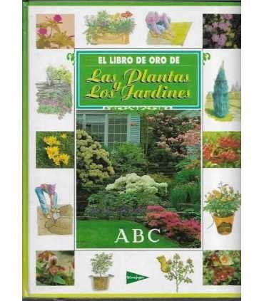 El Libro de Oro de Las Plantas y los Jardines
