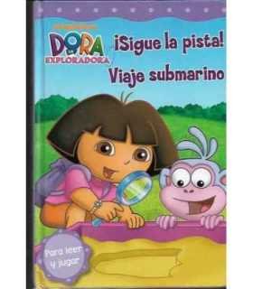 Dora la exploradora. ¡Sigue la pista! Viaje submarino.