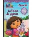 Dora la exploradora. ¡Sonrie! La fiesta de pijamas