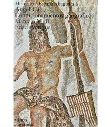 Historia de España Alfaguara I. Condicionamientos geográficos. Edad Antigua