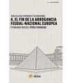 Mas allá de imperios y de naciones. 4. El fin de la arrogancia feudal-nacional europea