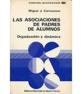 Las asociaciones de padres de alumnos. Organización y dinámica