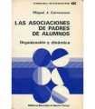 Las asociaciones de padres de alumnos. Organización y dinámica