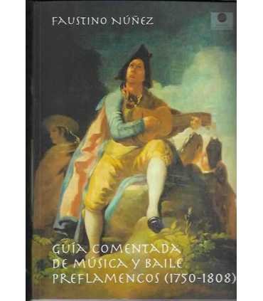 Guía comentada de Música y Baile preflamencos (1750-1808)