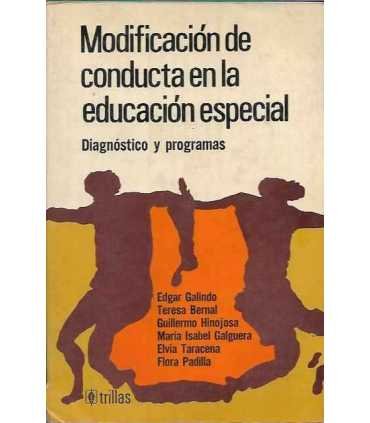 Modificación de conducta en la educación especial. Diagnóstico y programas.