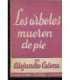 Los árboles mueren de pie