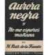 Aurora negra y no me esperes mañana