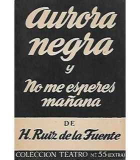 Aurora negra y no me esperes mañana