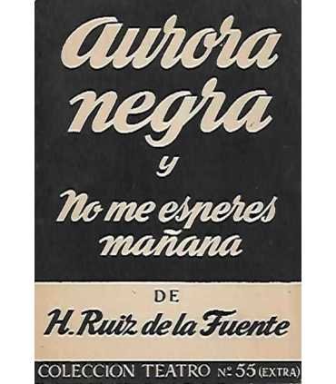Aurora negra y no me esperes mañana