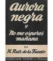 Aurora negra y no me esperes mañana