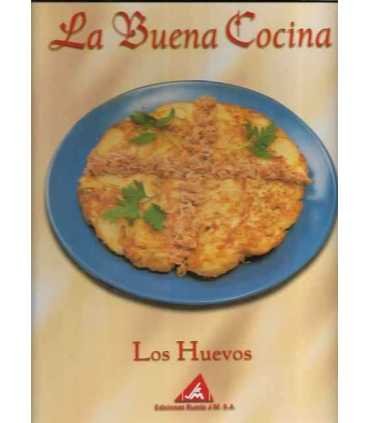La buena Cocina. Los huevos.