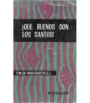 ¡Que buenos son los santos!