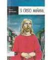 Si Cristo, mañana... ¿lo reconocerías?