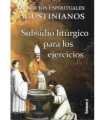 Ejercicios espirituales agustinianos. Volumen 4. Subsidio litúrgico para los ejercicios