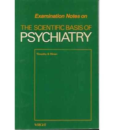 Examination notes on the scientific basis of psychiatry