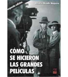 Cómo se hicieron las grandes películas