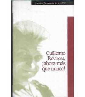 Guillermo Rovirosa. ¡ahora más que nunca!