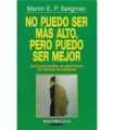 No puedo ser más alto pero puedo ser mejor