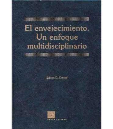 El envejecimiento. Un enfoque multidisciplinario