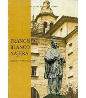 Francisco Blanco NájeraObispo y fundador.